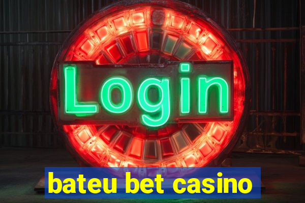 bateu bet casino